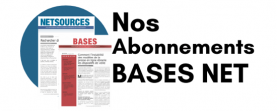 Abonnement BASES et NETSOURCES format Papier